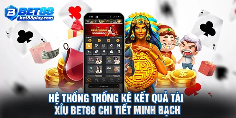 Hệ thống thống kê kết quả tài xỉu BET88 chi tiết minh bạch