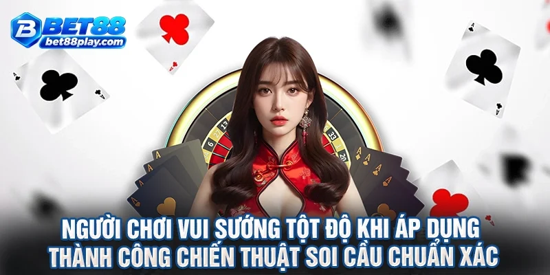 Người chơi vui sướng tột độ khi áp dụng thành công chiến thuật soi cầu chuẩn xác